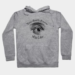 Eye don't know black Hoodie